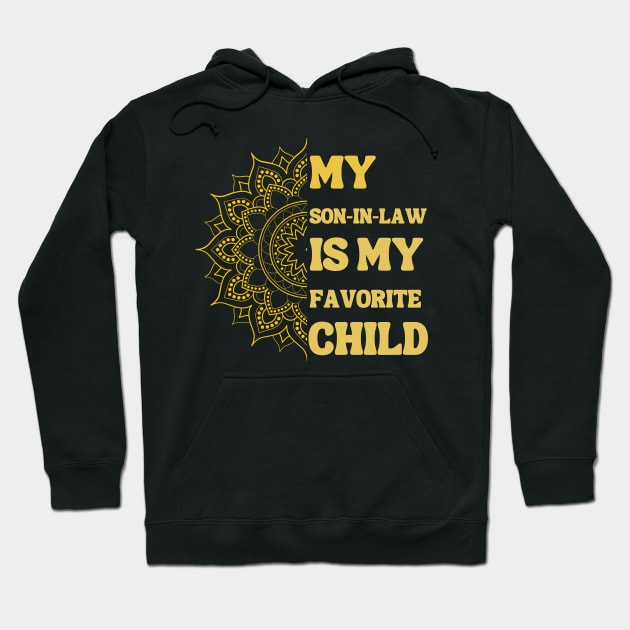 My Son In Law Is My Favorite Child Hoodie by Xtian Dela ✅